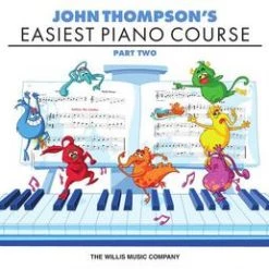 Hal Leonard JOHN THOMPSON'S EASIEST PIANO COURSE – PART 2 – BOOK ONLY Music Books
