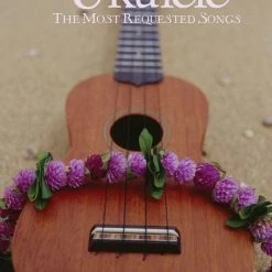 Hal Leonard UKULELE – THE MOST REQUESTED SONGS Strum & Sing Series