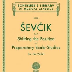 Hal Leonard Music Books SHIFTING THE POSITION AND PREPARATORY SCALE STUDIES, OP. 8 Schirmer Library Of Classics Volume 848